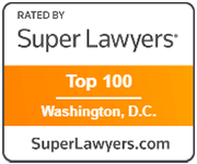 Rated By Super Lawyers | Top 100 | Washington, D.C. | SuperLawyers.com